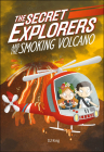 The Secret Explorers and the Smoking Volcano By SJ King Cover Image