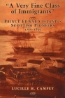 A Very Fine Class of Immigrants: Prince Edward Island's Scottish Pioneers 1770-1850 Cover Image