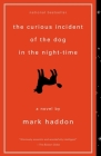 The Curious Incident of the Dog in the Night-Time (Vintage Contemporaries) By Mark Haddon Cover Image
