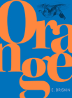 Orange By E. Briskin Cover Image