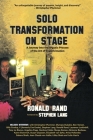 Solo Transformation on Stage: A Journey into the Organic Process of the Art of Transformation By Ronald Rand Cover Image