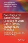 Proceedings of the 3rd International Colloquium on Sports Science, Exercise, Engineering and Technology: Icosseet 2016, 20-22 November 2016, Kota Kina By Norasrudin Sulaiman (Editor), Shariman Ismadi Ismail (Editor), Rahmat Adnan (Editor) Cover Image