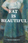 Good Life Fat Is Beautiful By Crystal Hartman Cover Image