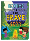 Bedtime Blessings and Prayers for Brave Boys: Read-Aloud Devotions Cover Image