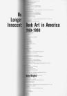 No Longer Innocent: Book Art in America 1960-1980 Cover Image