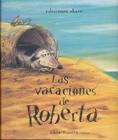 Las Vacaciones de Roberta By Silvia Francia Cover Image