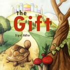 The Gift: Teach Kids Patience!, Early Reading Book for Preschool, Kindergarten and 1st Graders, Cover Image