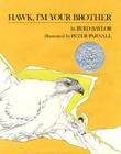 Hawk, I'm Your Brother By Byrd Baylor, Peter Parnall (Illustrator) Cover Image