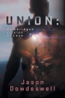Union: An Abridged Version Of Love By Jason Dowdeswell, Jen Zdril (Editor), Jeff Bartzis (Illustrator) Cover Image