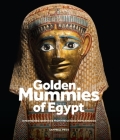 Golden Mummies of Egypt: Interpreting Identities from the Graeco-Roman Period By Campbell Price, Julia Thorne (Illustrator) Cover Image