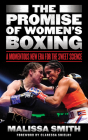 The Promise of Women's Boxing: A Momentous New Era for the Sweet Science Cover Image