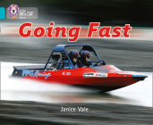 Going Fast (Collins Big Cat) By Janice Vale Cover Image