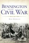 Bennington and the Civil War Cover Image