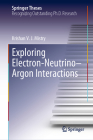 Exploring Electron-Neutrino-Argon Interactions (Springer Theses) By Krishan V. J. Mistry Cover Image