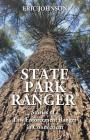 State Park Ranger: Stories of a Law Enforcement Ranger in Connecticut By Eric Johnson Cover Image