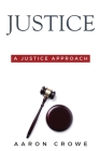 International Trade a Justice Approach: A Justice Approach By Aaron Crowe Cover Image
