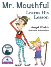 Mr. Mouthful Learns His Lesson By Joseph Kimble, Kerry Bell (Illustrator) Cover Image