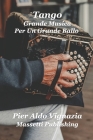 Tango Grande Musica per un Grande Ballo By Pier Aldo Vignazia Cover Image