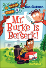 Mr. Burke Is Berserk! (My Weirder School #4) By Dan Gutman Cover Image