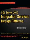 SQL Server 2012 Integration Services Design Patterns (Expert's Voice in SQL Server) Cover Image
