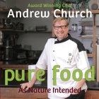Pure Food: As Nature Intended Cover Image