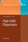 High Solid Dispersions (Advances in Polymer Science #236) Cover Image