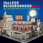 The LEGO Neighborhood Book: Build Your Own Town! Cover Image