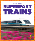 Superfast Trains (Speed Zone) Cover Image