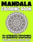 Mandala Coloring Book: 50 Creative Mandalas to Relax Calm Your Mind and Find Peace By Mia Noah Cover Image