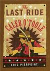 The Last Ride of Caleb O'Toole Cover Image