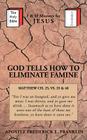 God Tells How to Eliminate Famine By Frederick E. Franklin Cover Image