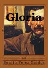 Gloria By Andrea Gouveia (Editor), Andrea Gouveia (Translator), Benito Perez Galdos Cover Image