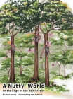 A Nutty World on the Edge of the Rain Forest By Rita Lossett Cover Image
