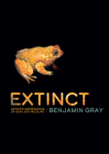 Extinct: Artistic Impressions of Our Lost Wildlife By Benjamin Gray Cover Image