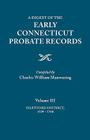Digest of the Early Connecticut Probate Records. in Three Volumes. Volume III: Hartford Distrct, 1729-1750 Cover Image