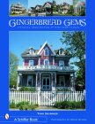 Gingerbread Gems: Victorian Architecture of Cape May (Schiffer Books) By Tina Skinner Cover Image