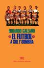 El Fútbol a Sol Y Sombra Cover Image