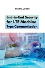 End-to-End Security for LTE Machine Type Communication Cover Image