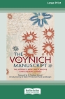 The Voynich Manuscript: The World's Most Mysterious and Esoteric Codex (16pt Large Print Edition) Cover Image