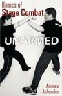 Basics of Stage Combat: Unarmed By Andrew Ashenden Cover Image