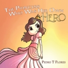 The Princess Who Was Her Own Hero By Pedro T. Flores Cover Image