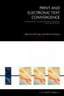 Print and Electronic Text Convergence (C-2-C Series #2) By Bill Cope (Editor), Diana Kalantzis (Editor) Cover Image