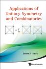 Applications of Unitary Symmetry and Combinatorics Cover Image