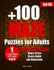 +100 Maze Puzzles for Adults: Large 111 Maze With Solutions, Brain Games Activity Book for Adults, 8.5x11 Large Print One Maze per Page (Vol 06) By Pazuru Nest Cover Image
