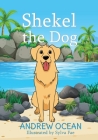 Shekel the Dog By Andrew Ocean, Sylva Fae (Illustrator) Cover Image