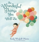 The Wonderful Things You Will Be By Emily Winfield Martin Cover Image