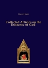 Collected Articles on the Existence of God By Gaven Kerr Cover Image