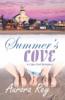 Summer's Cove (Cape End Romance) By Aurora Rey Cover Image