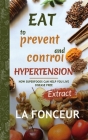 Eat to Prevent and Control Hypertension By La Fonceur Cover Image