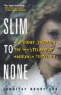 Slim to None: A Journey Through the Wasteland of Anorexia Treatment By Jennifer Hendricks Cover Image